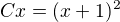 $Cx = (x+ 1)^{2}$