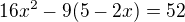 $16x^2-9(5-2x)=52$