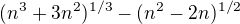 $(n^{3}+3 n^{2})^{1/3} - (n^{2}-2n)^{1/2}$