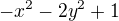 kopírovat do textarea $-x^2-2y^2+1$