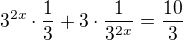 $3^{2x}\cdot \frac 13+3\cdot \frac{1}{3^{2x}}=\frac{10}{3}$