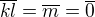 $\overline{k}\overline{l}=\overline{m}=\overline{0}$