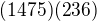 $(1475)(236)$