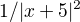$1/|x+5|^2$