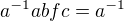 kopírovat do textarea $a^{-1}abfc=a^{-1}$
