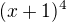 $(x+1)^4$