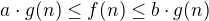 $a\cdot g(n)\le f(n)\le b\cdot g(n)$