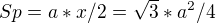 $Sp=a*x/2=\sqrt{3}*a^{2}/4$
