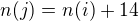 $n(j)=n(i)+14$