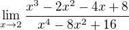 $\lim_{x\to2} \frac{x^{3}-2x^{2}-4x+8}{x^{4}-8x^{2}+16}$