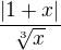 $\frac{|1+x|}{\sqrt[3]{x}}$