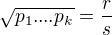 $\sqrt {p_1. ...p_k}= \frac rs$