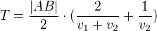 $T=\frac{|AB|}{2}\cdot(\frac{2}{v_{1}+v_{2}}+\frac{1}{v_{2}})$