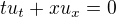 $tu_{t}+xu_{x}=0$