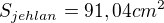 $S_{jehlan}=91,04cm^{2}$
