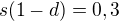 $s(1-d) = 0,3$