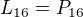 $L_{16}=P_{16}$