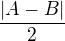 $\frac{|A-B|}{2}$