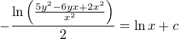 $-\frac{\ln\(\frac{5y^2-6yx+2x^2}{x^2}\)}{2}=\ln x+c$