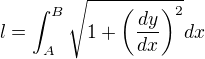 $l=\int_A^B\sqrt{1+\left(\frac{dy}{dx}\right)^2}dx$