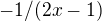 $-1/(2x-1)$