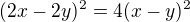 $(2x-2y)^2=4(x-y)^2$