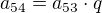$a_{54}=a_{53}\cdot q $