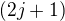 $(2j + 1) $