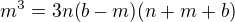 $m^3=3n(b-m)(n+m+b)$