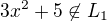 $3x^2+5\not\in L_1$