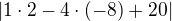 $|1\cdot 2-4\cdot (-8)+20|$