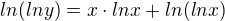 $ln(lny)=x\cdot lnx+ln(lnx)$