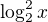 $\log^2_2 x$