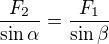 $\frac{F_2}{\sin \alpha }=\frac{F_1}{\sin \beta }$