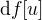 $\mathrm{d}f[u]$