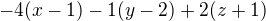 $-4(x-1)-1(y-2)+2(z+1)$