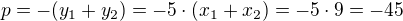 $p=-(y_{1}+y_{2})=-5\cdot (x_{1}+x_{2})=-5\cdot 9=-45$