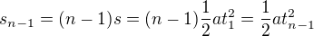 $s_{n-1}=(n-1)s=(n-1)\frac12at_1^2=\frac12at_{n-1}^2$