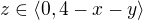 $z\in \langle0,4-x-y\rangle$