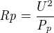 ${\it Rp}={{U^2}\over{{\it P_p}}}$
