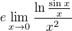 $e\lim_{x\to0}\frac{\ln\frac{\sin x}{x}}{x^2}$