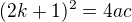 $(2k+1)^{2}=4ac$