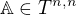 $\mathbb{A} \in T^{n,n}$