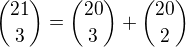 ${21\choose3}={20\choose3}+{20\choose2}$