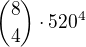 ${8\choose4}\cdot520^4$
