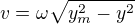$v=\omega\sqrt{y_m^2-y^2}$