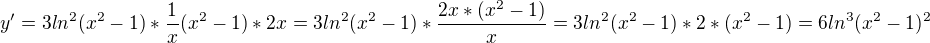 $y'=3ln^2(x^2-1)*\frac{1}{x}(x^2-1)*2x=3ln^2(x^2-1)*\frac{2x*(x^2-1)}{x}=3ln^2(x^2-1)*2*(x^2-1)=6ln^3(x^2-1)^2$