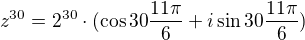 $z^{30}=2^{30}\cdot(\cos 30\frac{11\pi }{6}+i\sin30 \frac{11\pi }{6})$