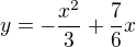 $y=-\frac{x^2}{3}+\frac{7}{6}x$