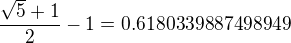 kopírovat do textarea ${{\sqrt{5}+1}\over{2}}-1=0.6180339887498949$